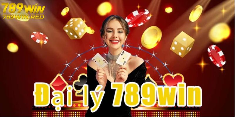 Đại Lý 789WIN - Công Việc Kiếm Thêm Thu Nhập Khủng Giới thiệu về đại lý 789WIN