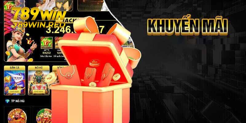Chương Trình Khuyến Mãi Nạp Đầu Tại 789WIN Cách tham gia nhận khuyến mãi nạp đầu