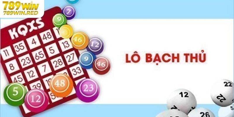 Bạch Thủ Lô Là Gì? Cách Chơi Bạch Thủ Lô Hiệu Quả Tại 789WIN Tìm hiểu bạch thủ lô tại 789WIN