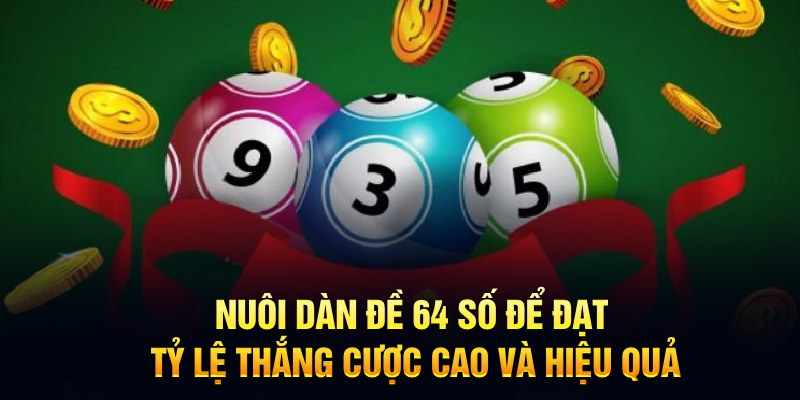 Tổng Hợp Dàn Đề Bất Tử Có Độ Chính Xác Cao Cho Cược Thủ Nuôi dàn đề bất tử 64