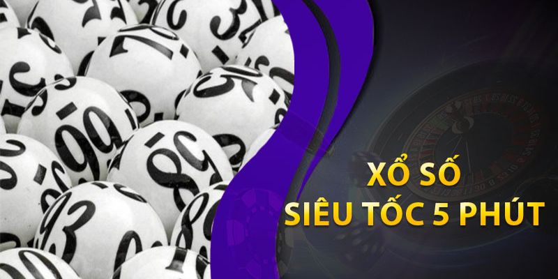 Xổ Số Siêu Tốc - Kết Quả Nhanh Chóng Thưởng Cực Hấp Dẫn Khi chơi xổ số siêu tốc bạn cần phải có chiến thuật hợp lý