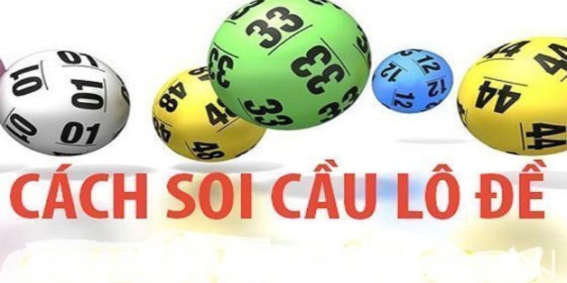 Tìm hiểu bí quyết soi cầu lô đề chuẩn nhất tại 789win Soi cầu lô đề là gì?